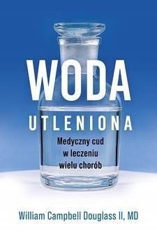 Woda Utleniona - Medyczny Cud W Leczeniu Wielu.