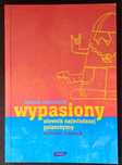 Wypasiony słownik najmłodszej polszczyzny. B. Chaciński.