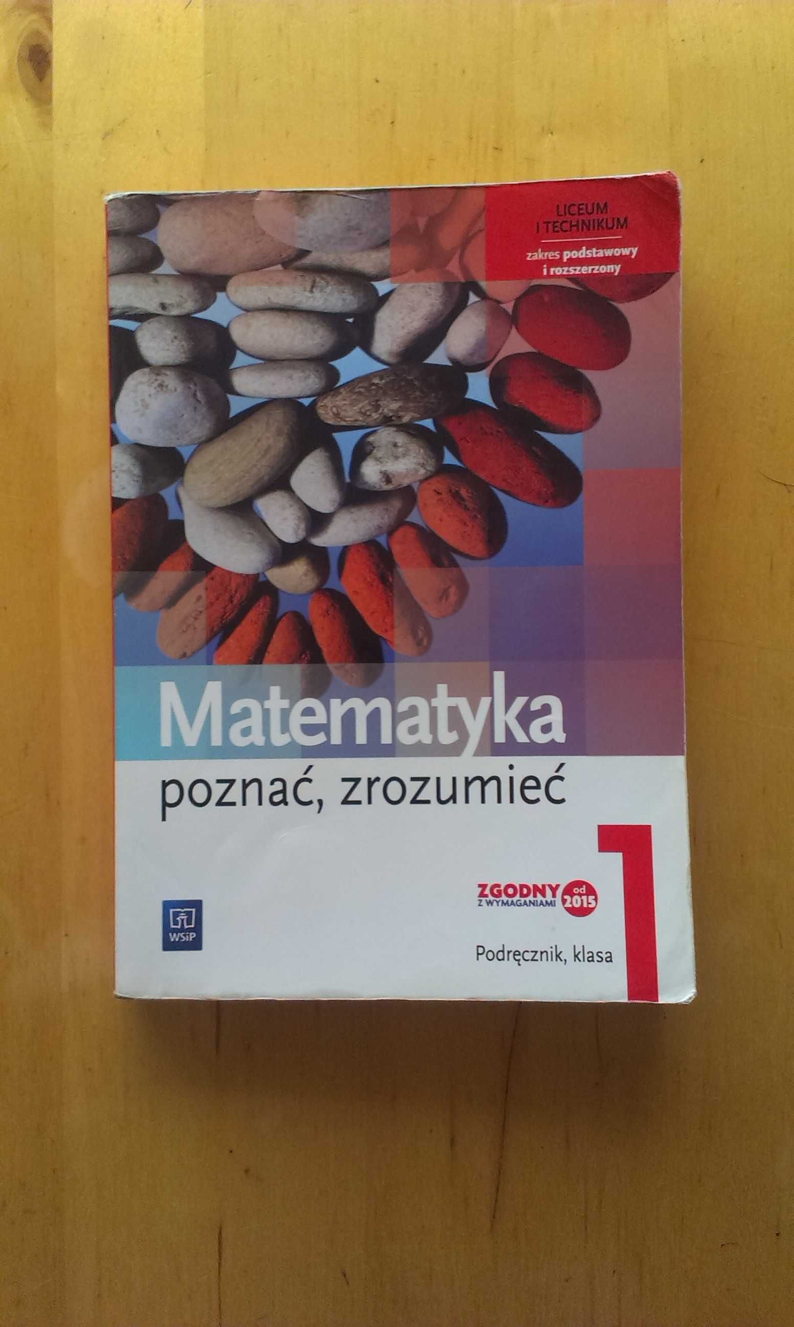 Matematyka Poznać zrozumieć. Kl. 1 Liceum, technikum