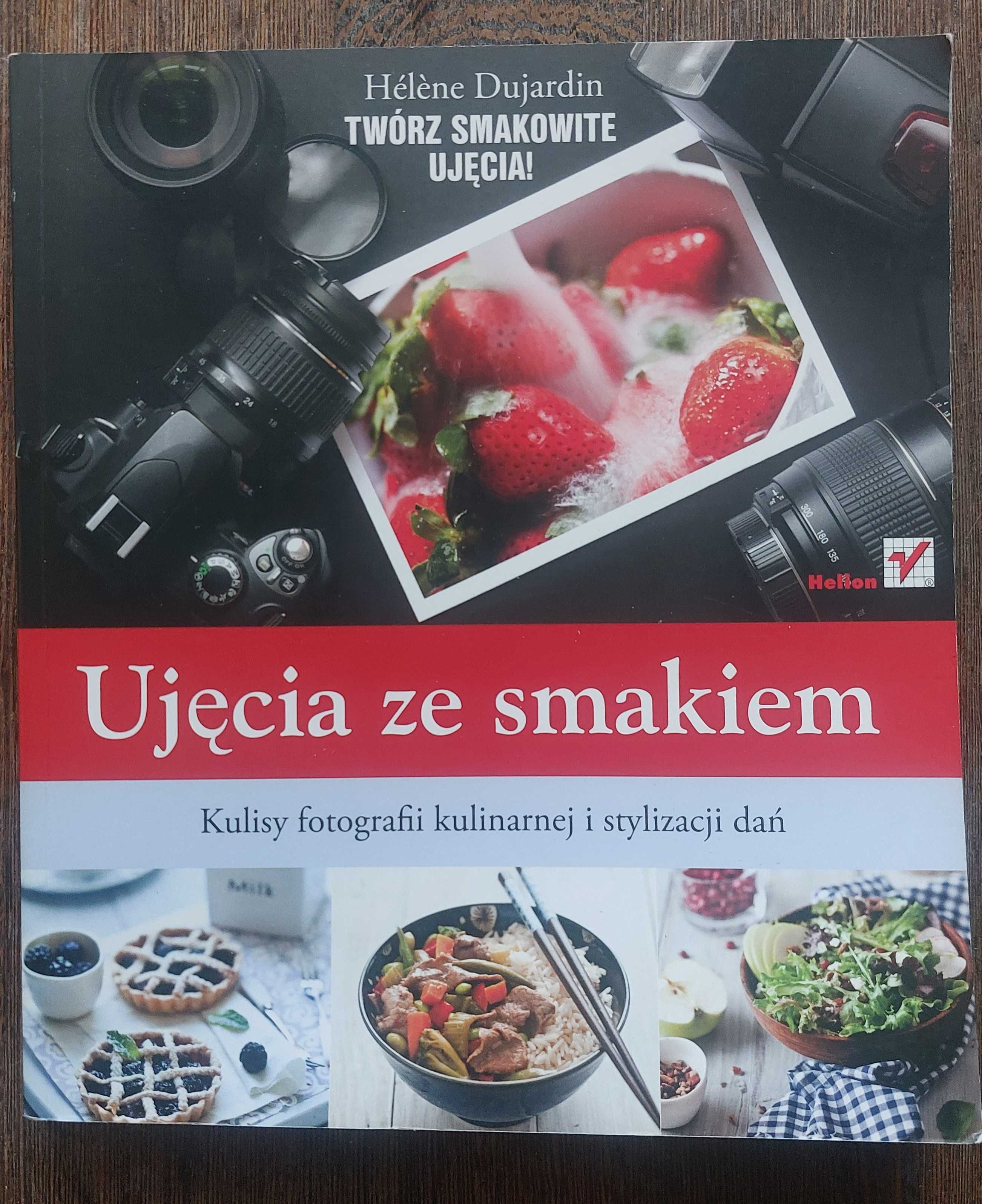 Książka "Ujęcia ze smakiem" Helene Dujardin