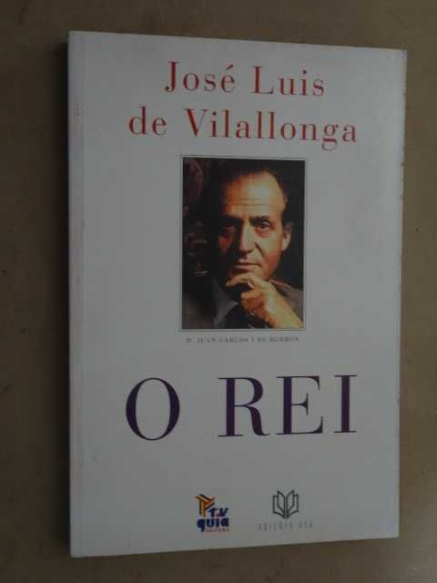 O Rei de José Luis de Vilallonga - 1ª Edição