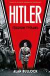 Hitler. Studium Tyranii  Alan Bullock