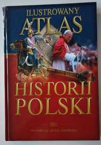 Ilustrowany atlas historii Polski Od źródeł po schyłek Jagiellonów