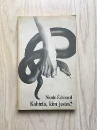 Książka Kobieto kim jesteś Nicole Echivard WPPD 1985