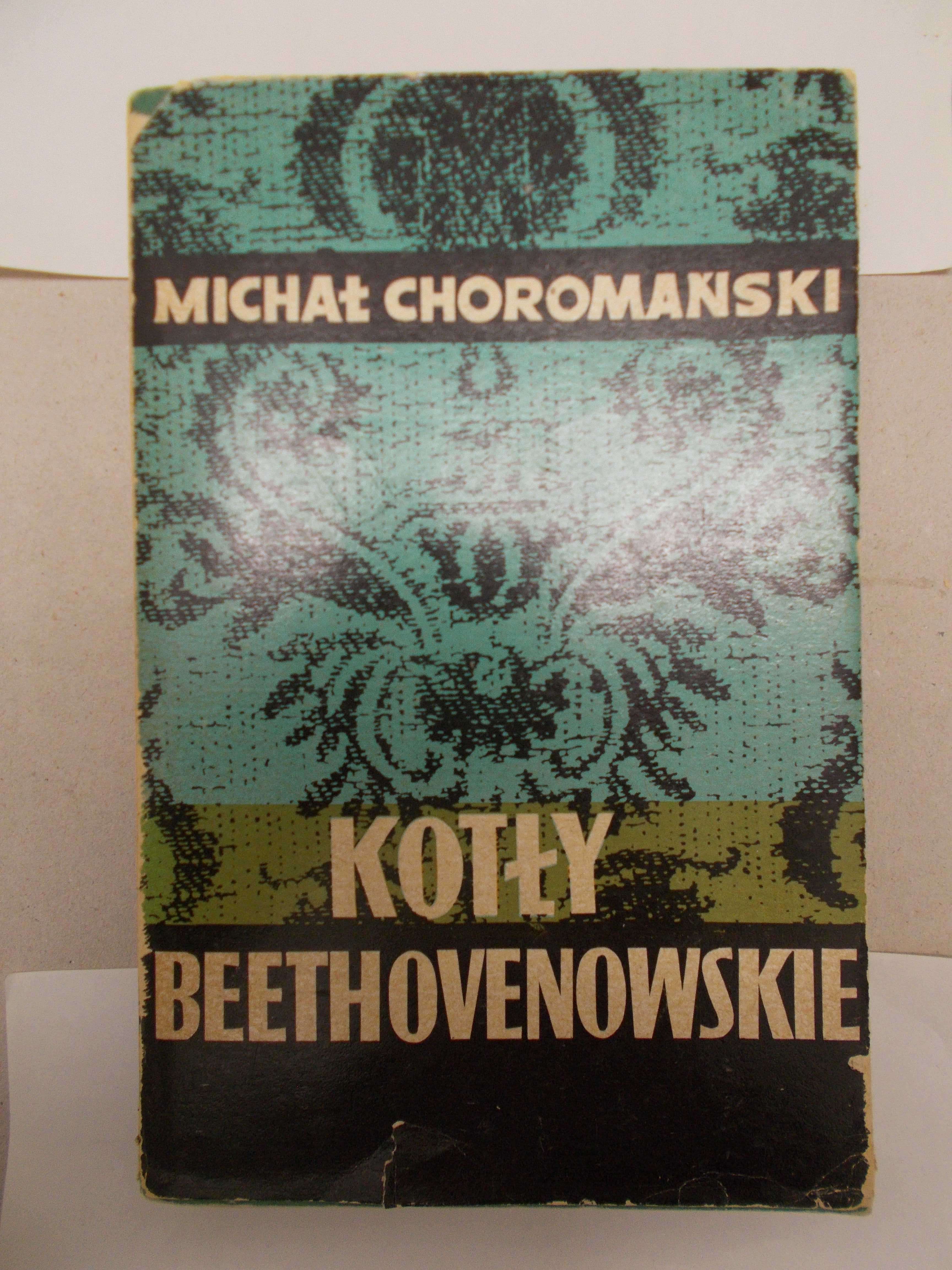 Michał Choromański - Kotły beethovenowskie