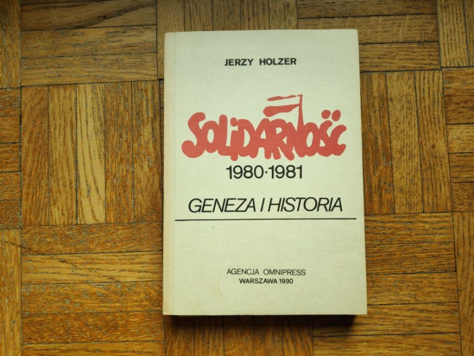 Solidarność 1980 – 1981, Jerzy Holzer