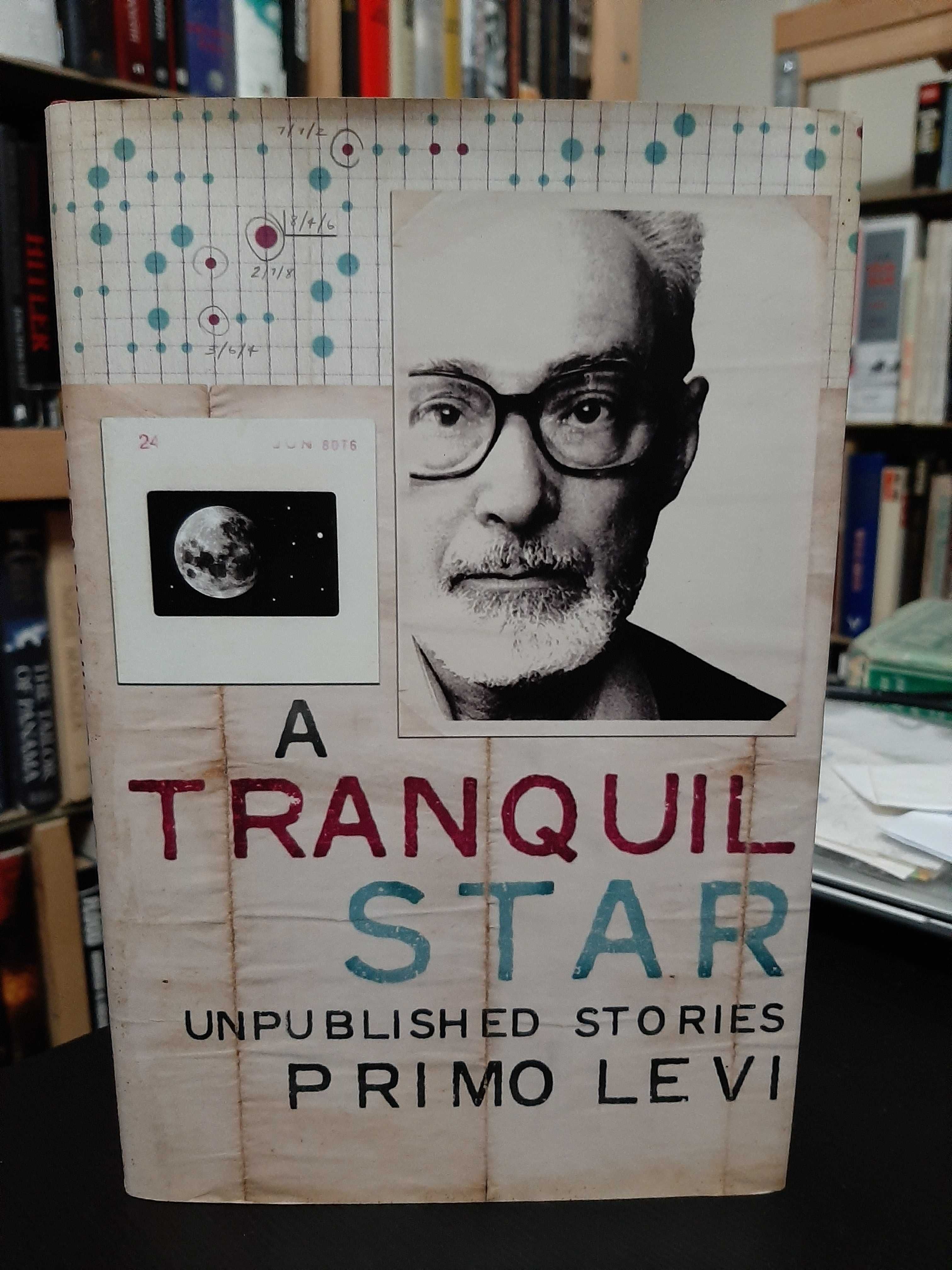 Primo Levi – A Tranquil Star: Unpublished Stories of Primo Levi