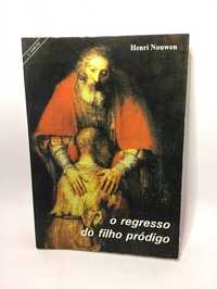 O Regresso do Filho Pródigo - Henri Nouwen