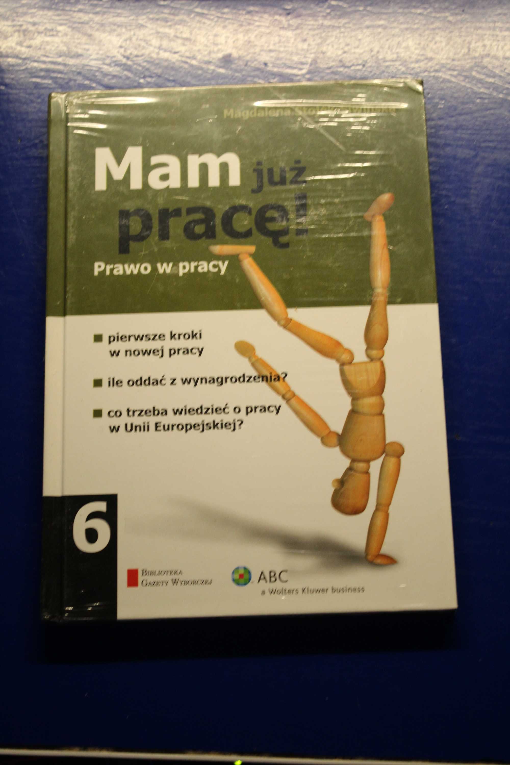 Mam już pracę! Prawo w pracy - M.Stojek-Siwińska