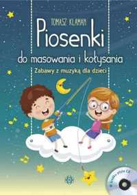 Piosenki do masowania i kołysania + CD - Tomasz Klaman