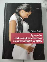 Żywienie niskowęglowodanowe i suplementacja w ciąży Tomasz Dangel