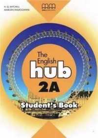 The English Hub 2A SB MM PUBLICATIONS - H.Q Mitchell, Marileni Malkog