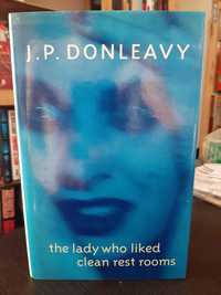 J. P. Donleavy – The Lady who Liked Clean Rest Rooms