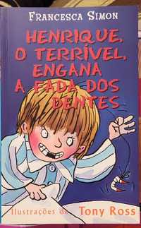 "Henrique, o terrível engana a fada dos dentes"