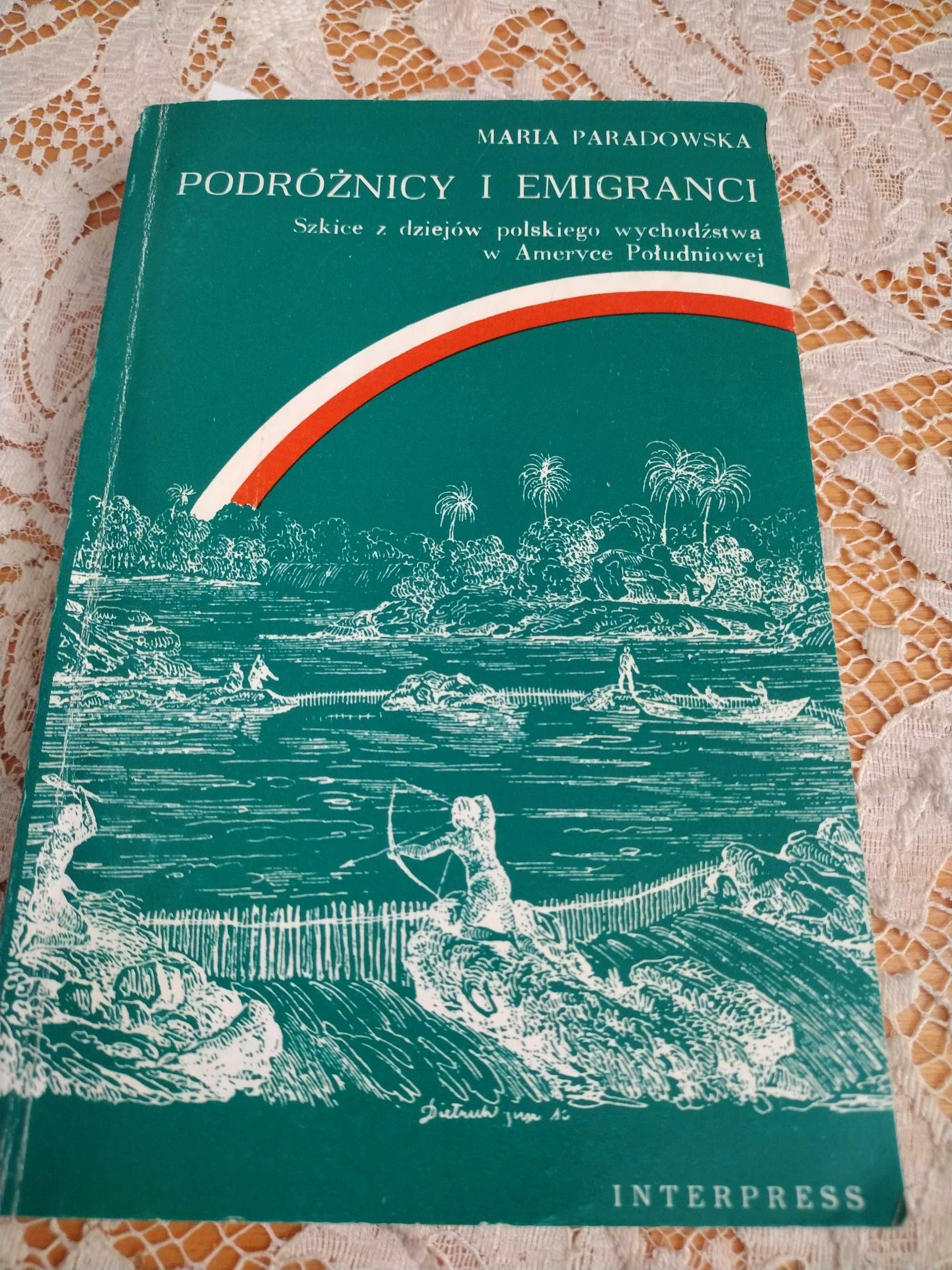 Podróżnicy i emigranci, szkice z dziejów polskiego wychodztwa w Ameryc