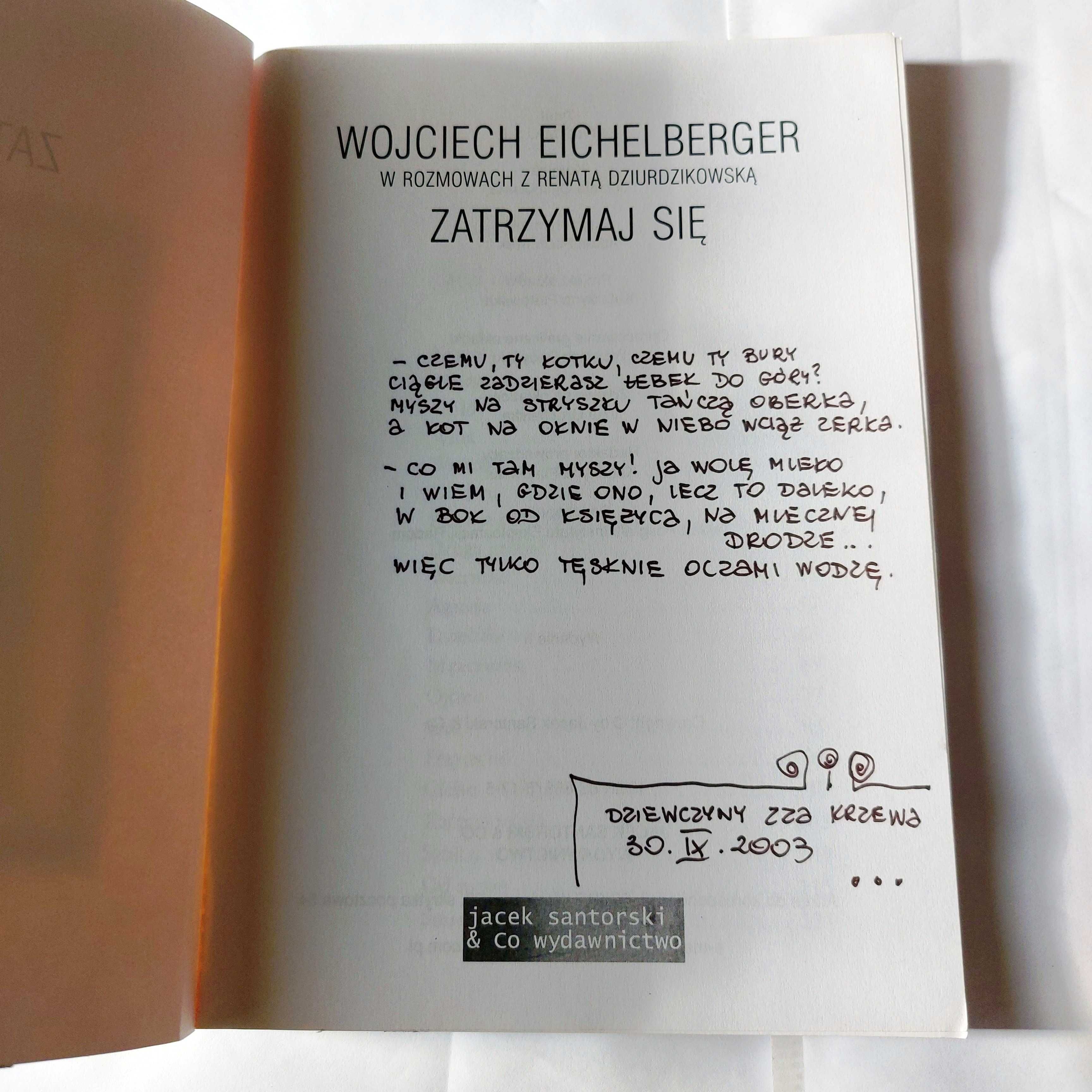Zatrzymaj się - Wojciech  Eichelberger w rozmowach z R. Dziurdzikowską
