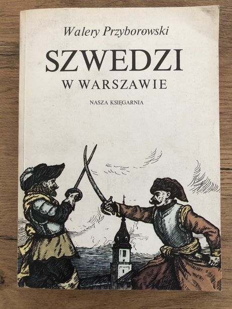 Szwedzi w Warszawie- Walery Przybirowski