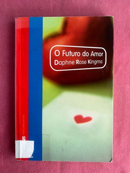 Daphne Rose Kingma_O futuro do amor