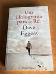 Um holograma para o Rei    DAVE EGGERS