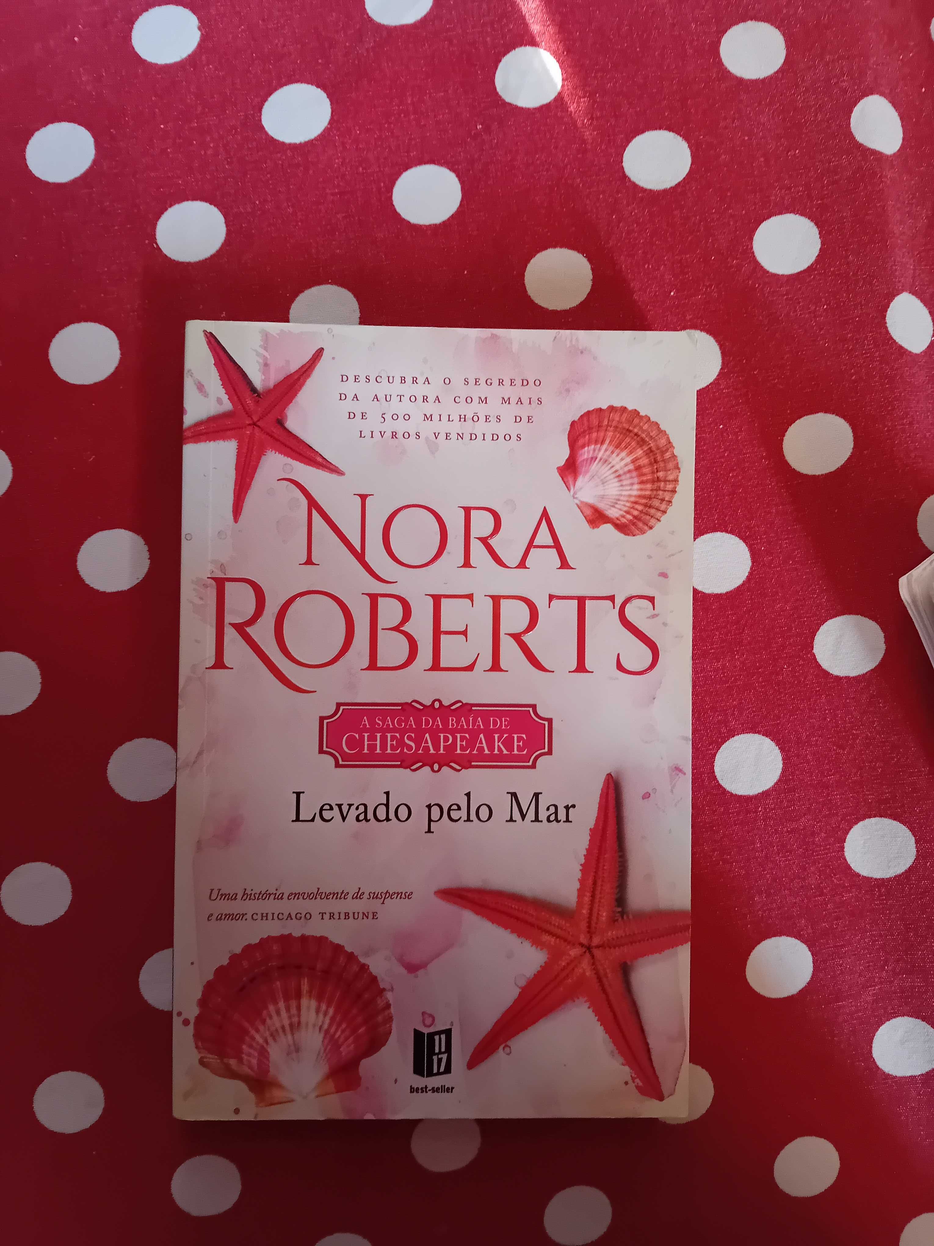 Levado pelo mar - a Saga da baia de Chesapeake - Nora Roberts