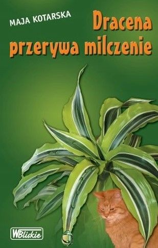 Dracena Przerywa Milczenie Maja Kotarska