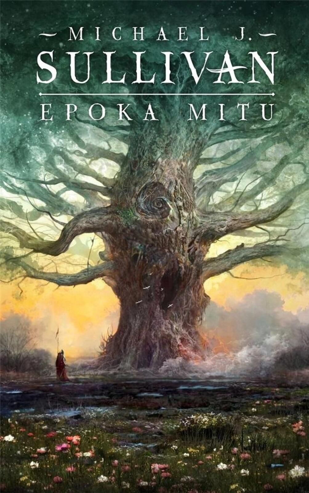 Epoka mitu Mag Michael J. Sullivan Rok wydania: 2023, oprawa: twarda