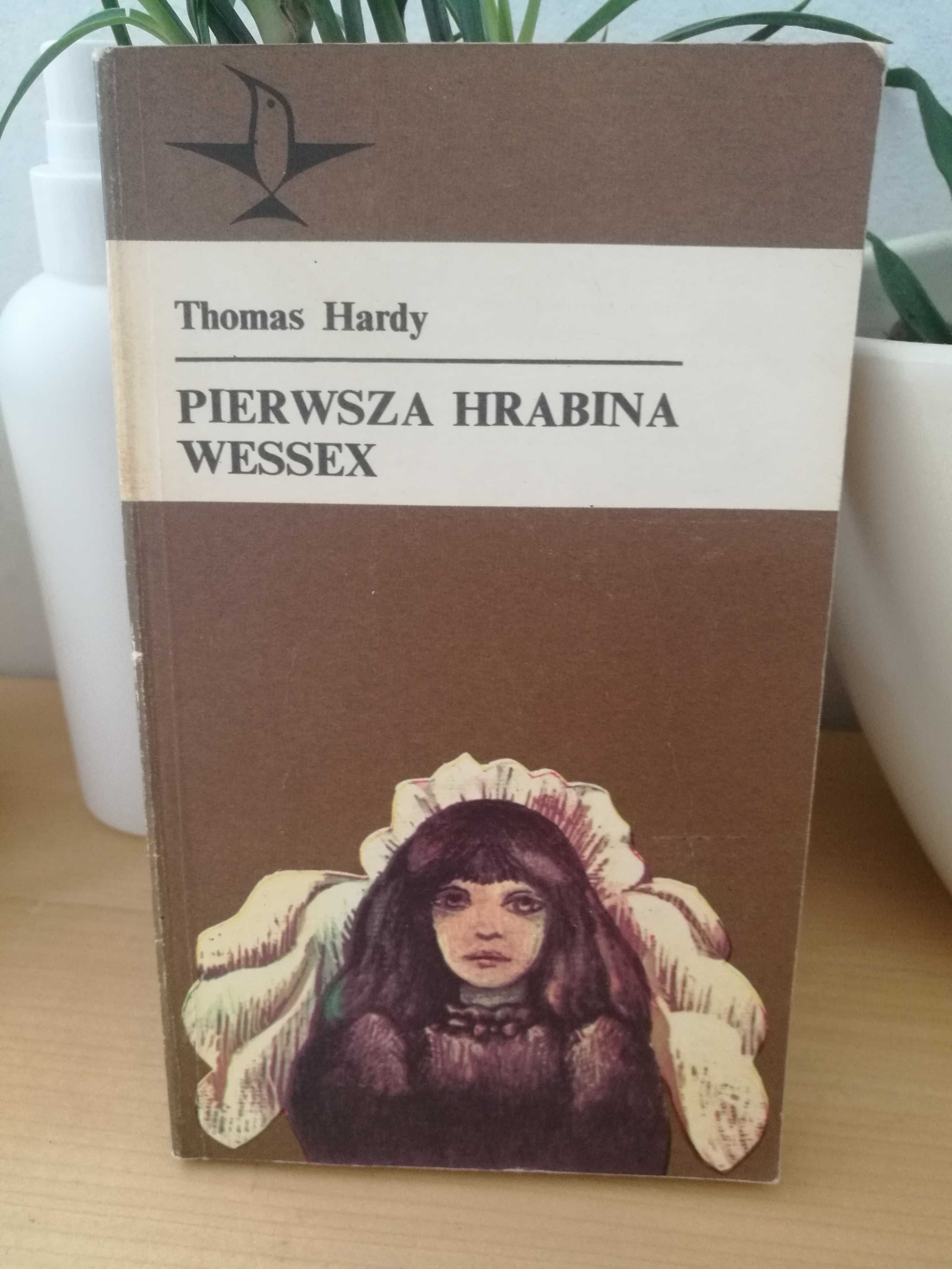 Thomas Hardy "Pierwsza Hrabina Wessex"