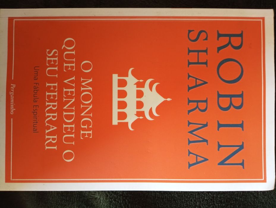 O monge que vendeu o seu Ferrari: Uma fábula espiritual - Robin Sharma