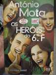 Os Heróis do 6º F - António Mota