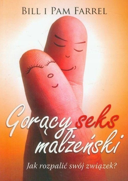 Gorący Seks Małżeński, Farrel Bill, Farrel Pam