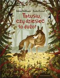 Tatusiu, czy dziesięć to dużo? - Sabine Bohlmann, Emilia Dziubak, Mał