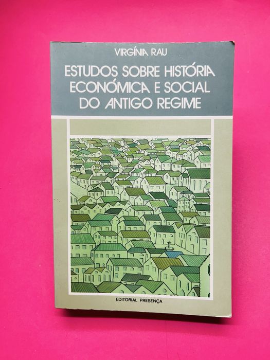 VIRGINIA RAU ESTUDOS SOBRE HISTÓRIA ECONÓMICA E SOCIAL
