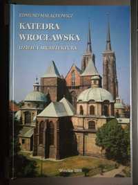 Małachowicz - Katedra wrocławska  Dzieje i architektura