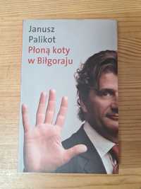 Płoną koty w Bigoraju - Janusz Palikot ~