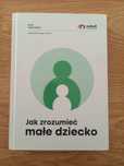 Jak zrozumieć małe dziecko