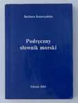 Katarzyńska Barbara - "Podręczny słownik morski"
