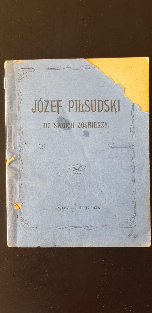 Józef Piłsudski do swoich żołnierzy Lwów lipiec 1920