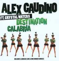 Alex Gaudino Ft. Crystal Waters ‎– Destination Calabria płyta winylowa