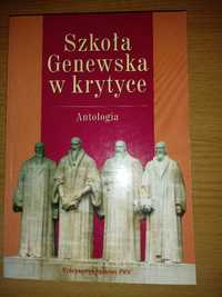 Szkoła Genewska w krytyce. Antologia