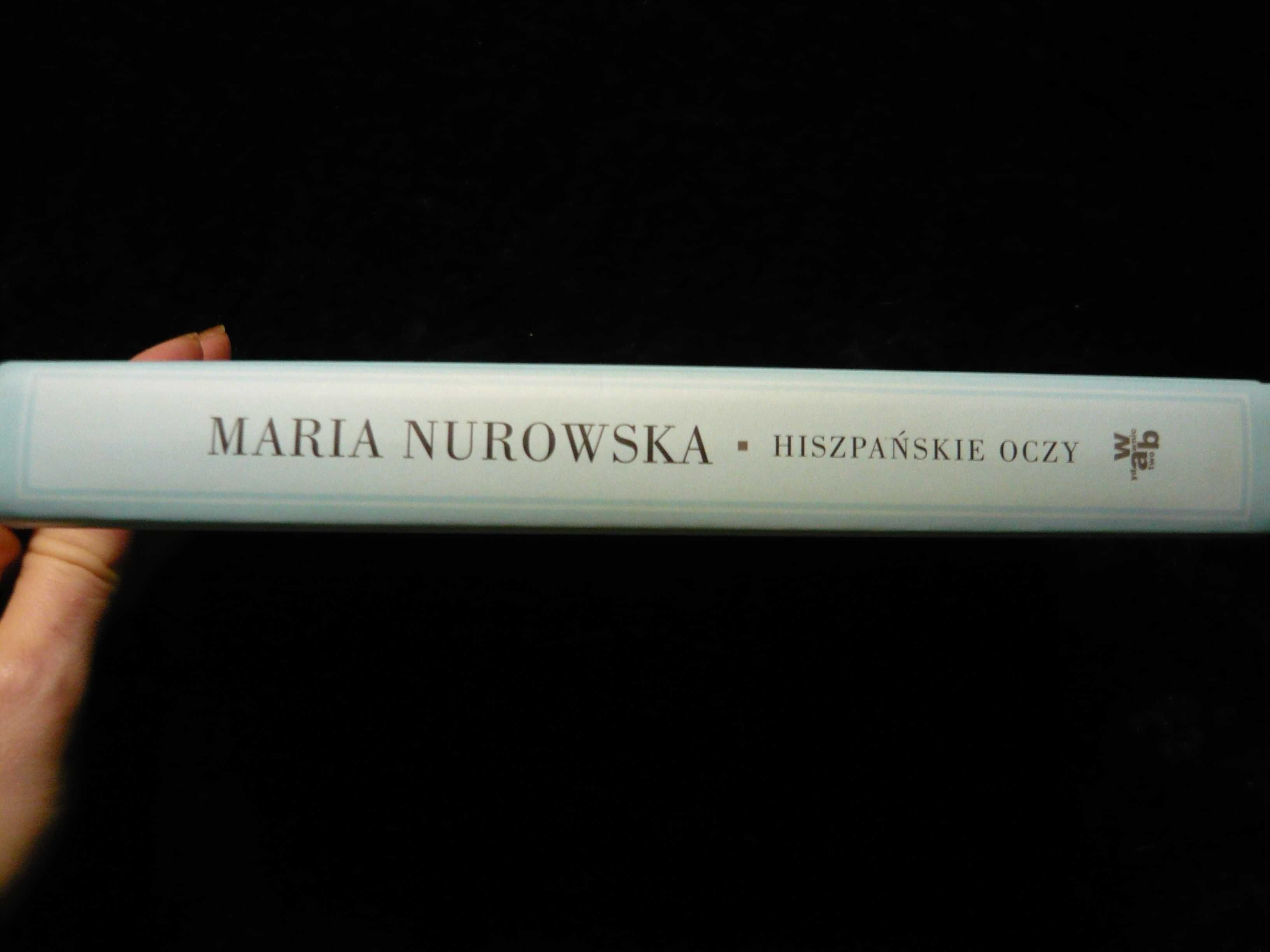 Maria Nurowska - Hiszpańskie oczy