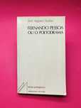 José Augusto Seabra FERNANDO PESSOA OU O POETODRAMA - Assinado