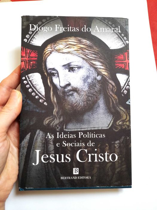 As Ideias Políticas e Sociais de Jesus Cristo Diogo Freitas do Amaral