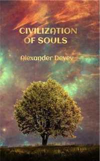 Civilization Of Souls - Alexander Deyev