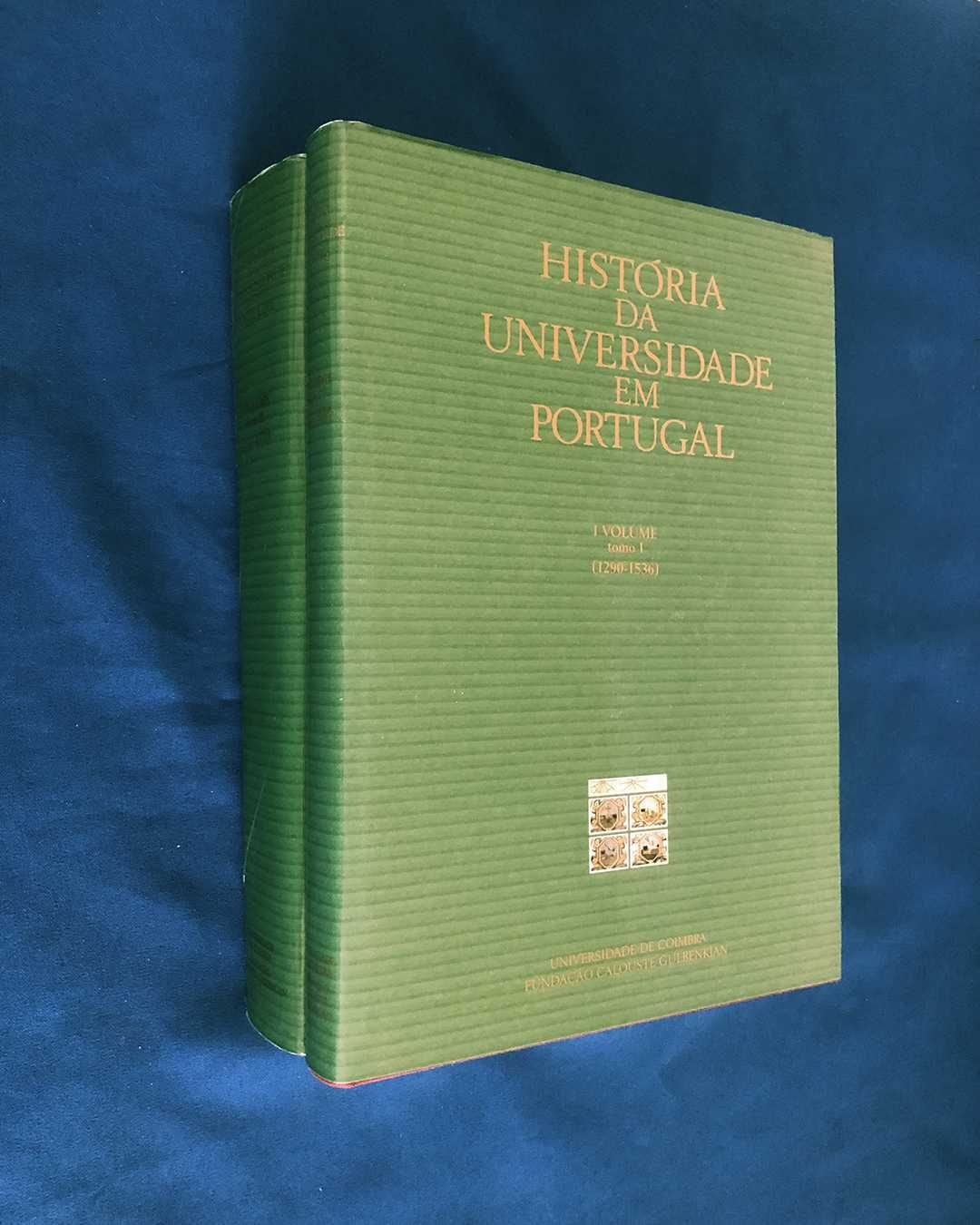 HISTÓRIA da UNIVERSIDADE em Portugal - Volume I Tomo I e Tomo II