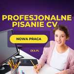 Profesjonalne CV - pisanie CV / napiszę CV - zdobądź wymarzoną pracę!