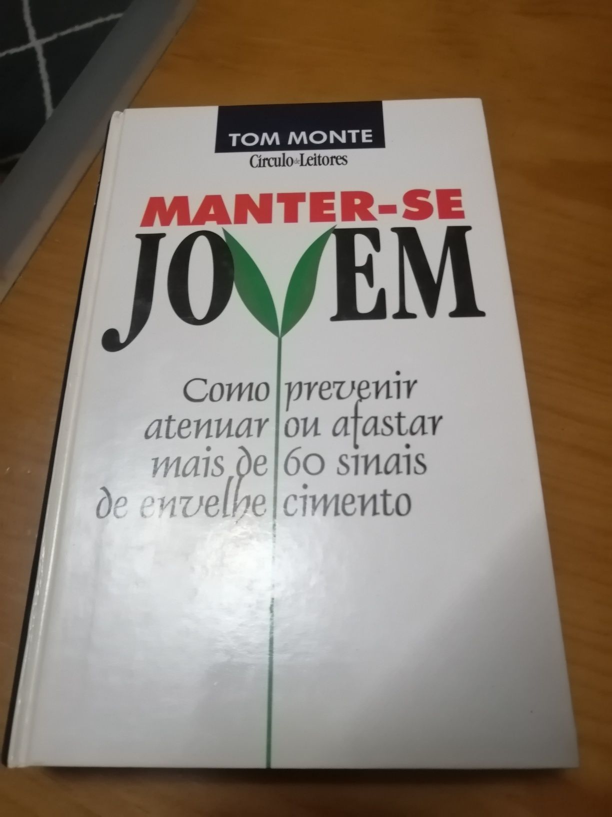 Manter-se jovem.