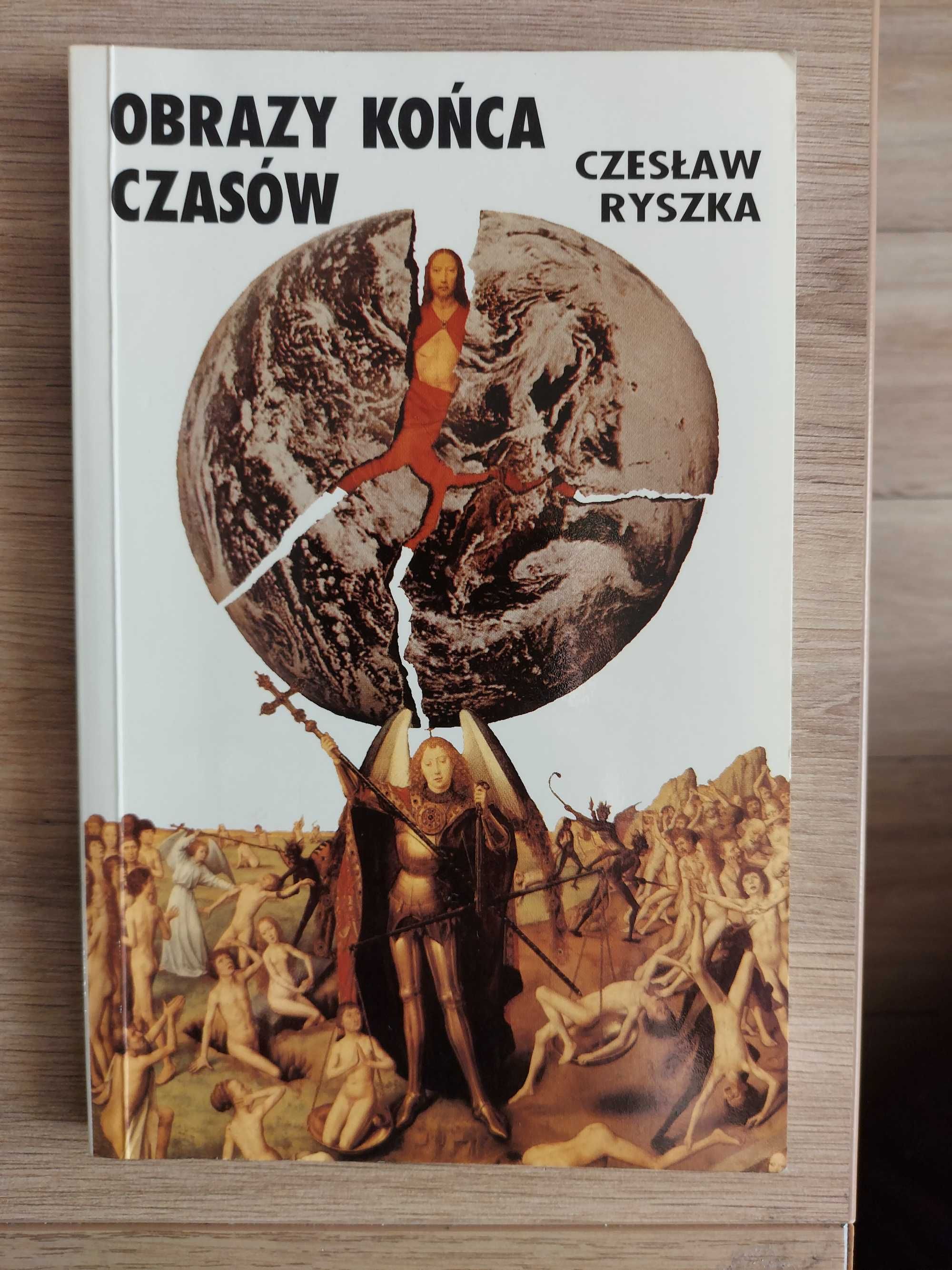 Czesław Ryszka- Obrazy końca czasów
