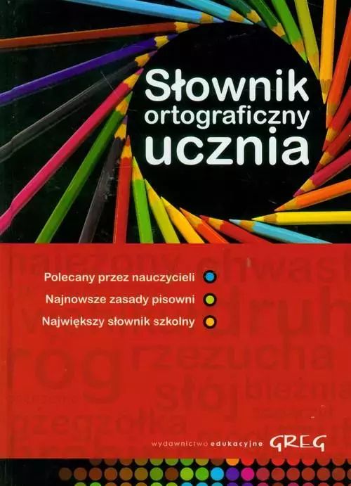Słownik ortograficzny ucznia. Greg