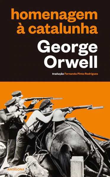 ORWELL, GEORGE «Homenagem à Catalunha»