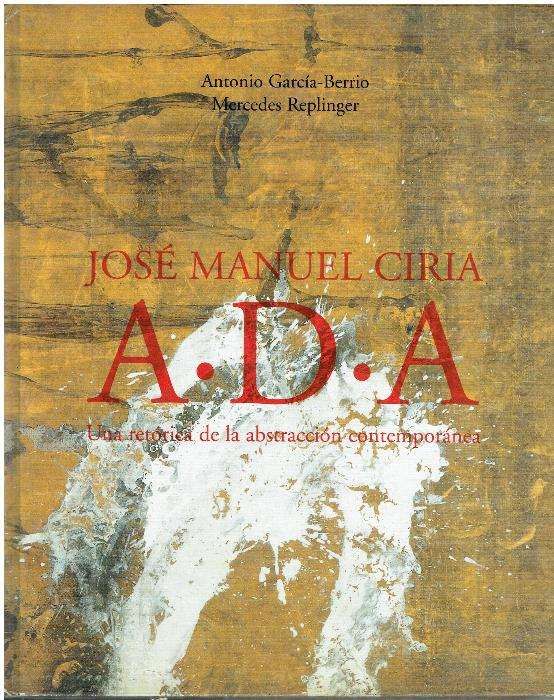 7254 - Jose Manuel Ciria, A.D.A : una retorica de la abstraccion conte